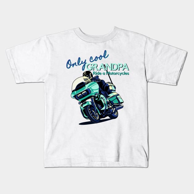 Only cool grandpa ride a motorclycle Kids T-Shirt by Lekrock Shop